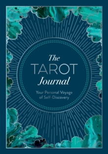 The Tarot Journal: Track Your Personal Voyage of Self-Discovery with Tarot