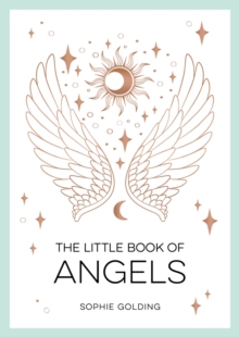 The Little Book of Angels: An Introduction to Spirit Guides