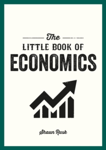 Image for The little book of economics  : a pocket guide to the key concepts, theories and thinkers you need to know