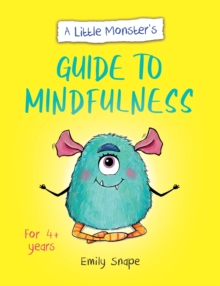 Image for A little monster's guide to mindfulness