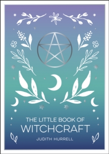 Image for The Little Book of Witchcraft: An Introduction to Magick and White Witchcraft