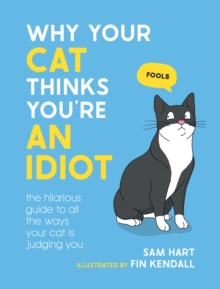 Image for Why Your Cat Thinks You're an Idiot