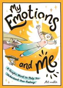 Image for My emotions and me  : a graphic novel to help you understand your feelings
