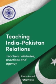 Teaching Indiapakistan Relations: Exploring Teachers’ Voices