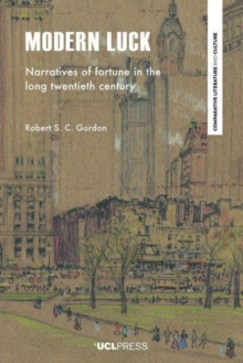 Image for Modern luck  : narratives of fortune in the long twentieth century
