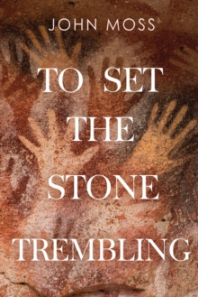 To Set the Stone Trembling