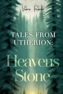 Tales From Utherion: Heavens Stone