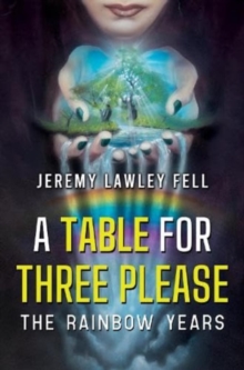 A Table For Three Please – The Rainbow Years