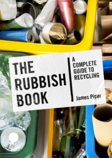 Image for The Rubbish Book: A Complete Guide to Recycling