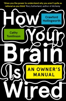 Image for How Your Brain Is Wired: An Owner's Manual