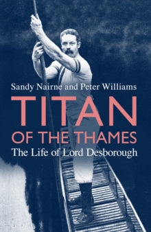 Image for Titan of the Thames: The Life of Lord Desborough