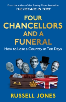 Image for Four Chancellors and a Funeral: How to Lose a Country in Ten Days