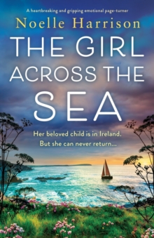 Image for The Girl Across the Sea : A heartbreaking and gripping emotional page turner