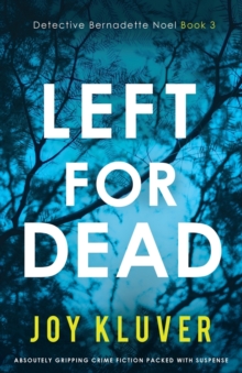 Image for Left for Dead : Absolutely gripping crime fiction packed with suspense