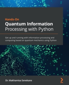 Image for Hands-On Quantum Information Processing with Python