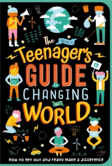 Image for The (nearly) teenager's guide to changing the world