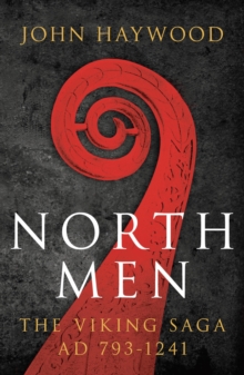 Image for Northmen  : the Viking saga, AD 793-1241