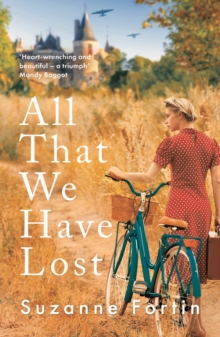 All That We Have Lost: Absolutely unputdownable and utterly heartbreaking World War II novel