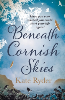 Beneath Cornish Skies: An International Bestseller – A heartwarming love story about taking a chance on a new beginning