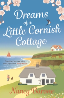 Dreams of a Little Cornish Cottage: A cosy and uplifting romance that you won’t be able to put down