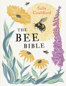 The Bee Bible: 50 Ways to Keep Bees Buzzing