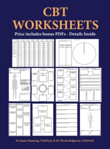 Image for CBT Worksheets : CBT worksheets for CBT therapists in training: Formulation worksheets, generic CBT cycle worksheets, thought records, thought challenging sheets, and several other useful photocopyabl