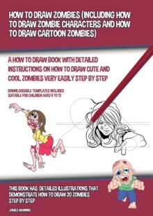 Image for How to Draw Zombies (Including How to Draw Zombie Characters and How to Draw Cartoon Zombies)