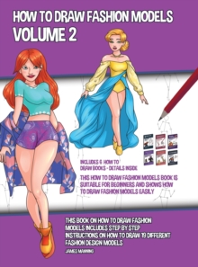 Image for How to Draw Fashion Models Volume 2 (This How to Draw Fashion Models Book is Suitable for Beginners and Shows How to Draw Fashion Models Easily)