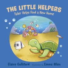 The Little Helpers: Tyler Helps Find a New Home: (a climate-conscious children’s book)