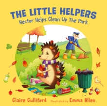 The Little Helpers: Hector Helps Clean Up the Park: (a climate-conscious children’s book)