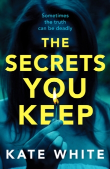 Image for The secrets you keep
