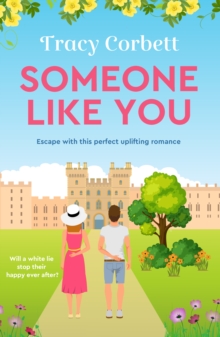 Someone Like You: Escape with this perfect uplifting romance