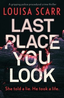 Last Place You Look: A gripping police procedural crime thriller