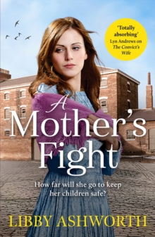 A Mother’s Fight: A compelling historical saga of love and family