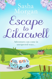 Escape to Lilacwell: A gorgeously summery, feel-good romance