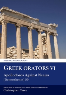 Image for Greek Orators VI: Apollodorus Against Neaira