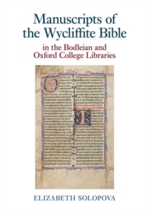 Image for Manuscripts of the Wycliffite Bible in the Bodleian and Oxford College Libraries