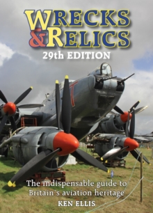Image for Wrecks & Relics 29th Edition : The indispensable guide to Britain’s aviation heritage