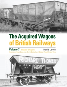 Image for The Acquired Wagons of British Railways Volume 7