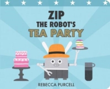 Zip the Robot’s Tea Party