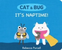 Cat & Bug: It’s Naptime!