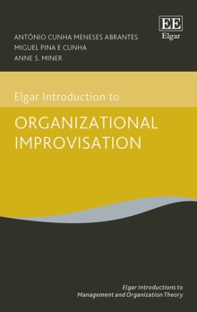 Image for Elgar Introduction to Organizational Improvisation Theory