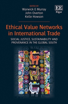 Image for Ethical value networks in international trade: social justice, sustainability and provenance in the Global South