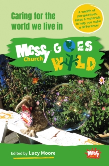 Messy Church Goes Wild: Caring for the world we live in