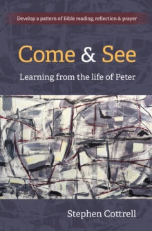 Come and See: Learning from the life of Peter