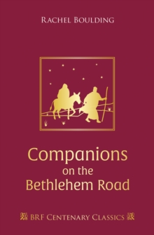 Image for Companions on the Bethlehem Road : Daily readings and reflections for the Advent journey