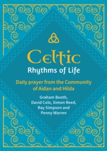 Image for Celtic rhythms of life  : daily prayer from the community of Aidan and Hilda