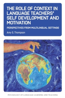 Role of Context in Language Teachers' Self Development and Motivation