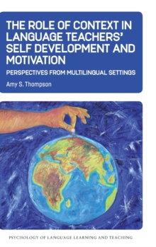 Role of Context in Language Teachers' Self Development and Motivation