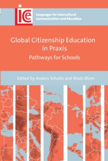 Global Citizenship Education in Praxis: Pathways for Schools